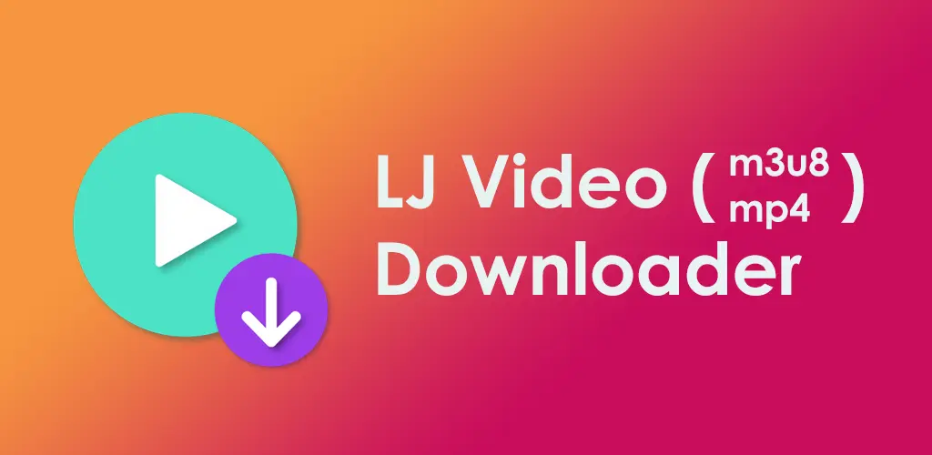 Lj Video Downloader Mod Apk (No Ads, Unlocked)